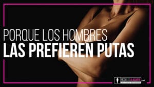 los hombres las prefieren putas