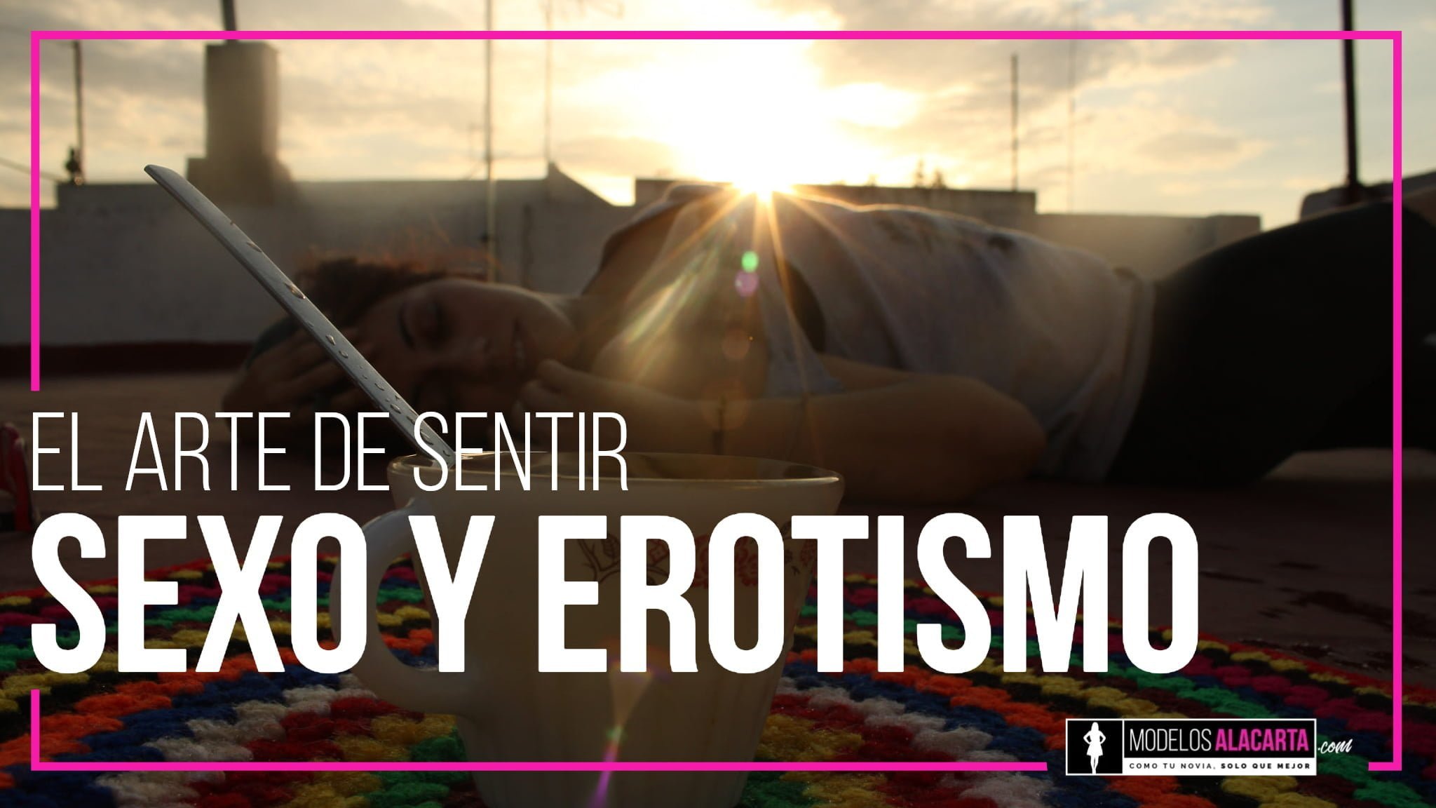 Sexo Y Erotismo El Arte De Sentir 