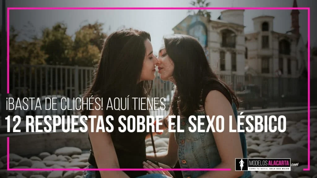 respuestas sobre el sexo lésbico