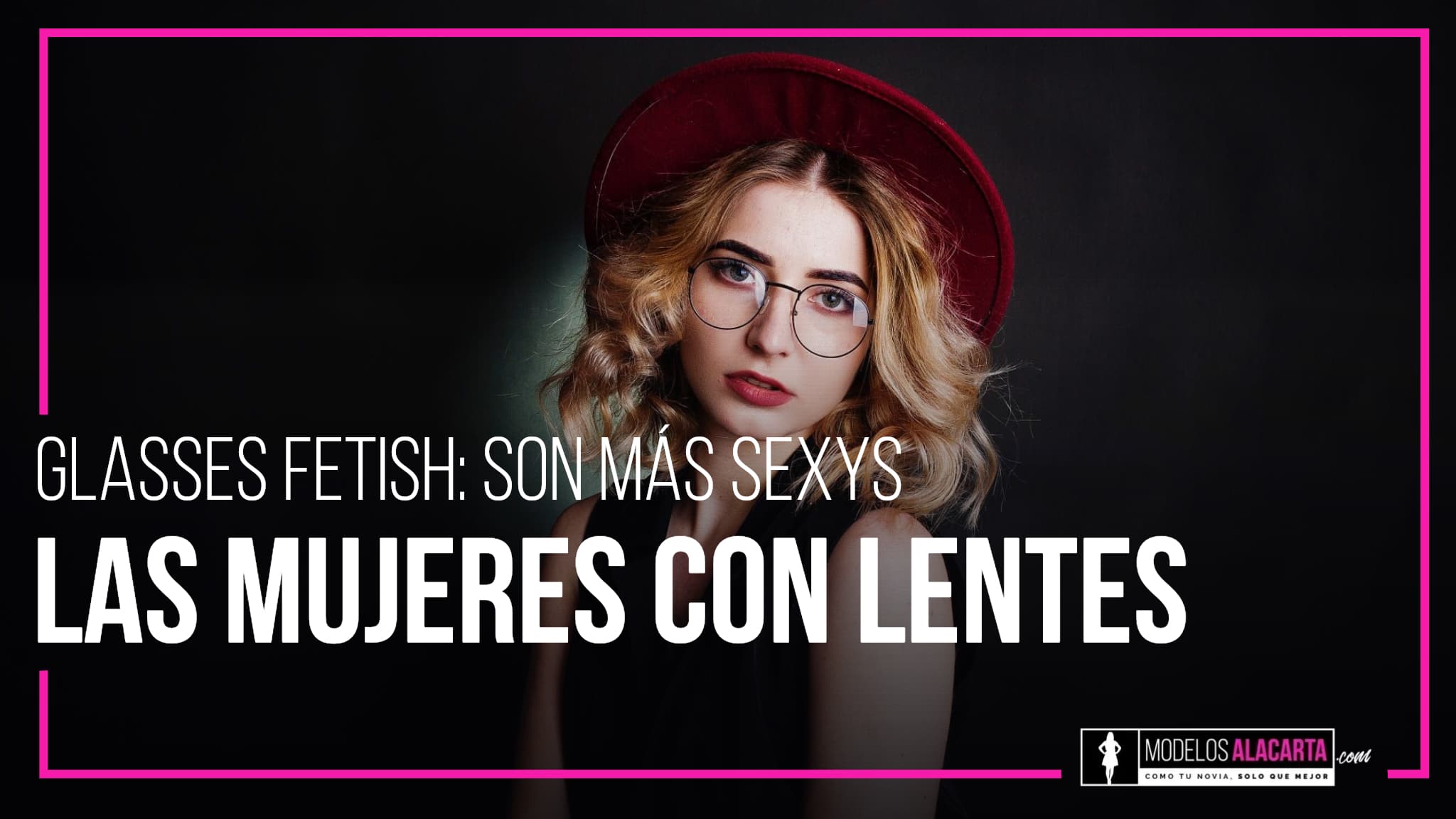 Glasses Fetish: Las Mujeres Con Lentes Son Más Sexys