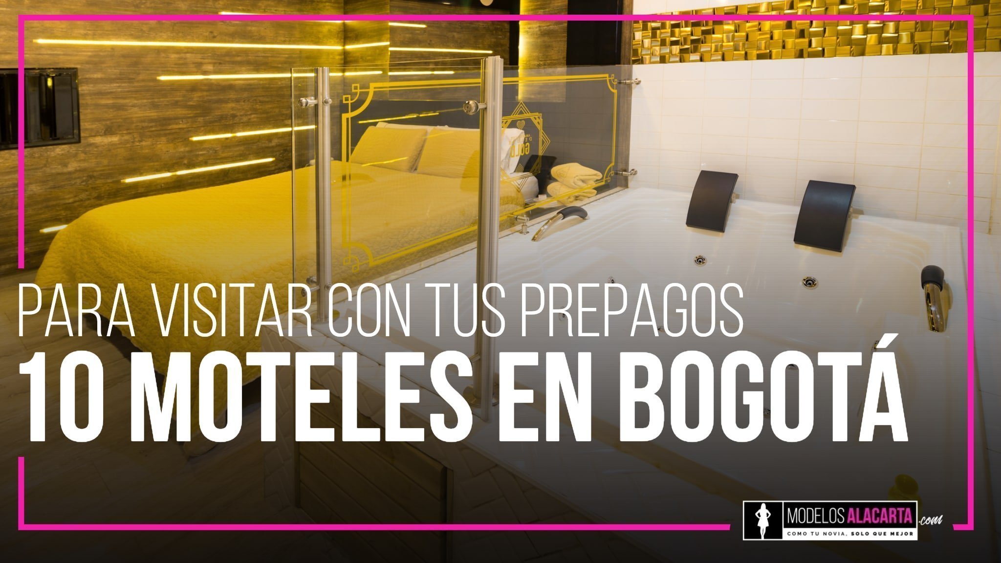 10 Moteles En Bogotá Para Visitar Con Tus Prepagos Bogotá