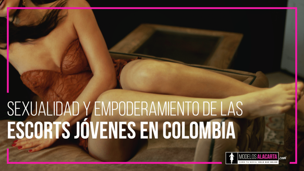 escorts jóvenes en colombia