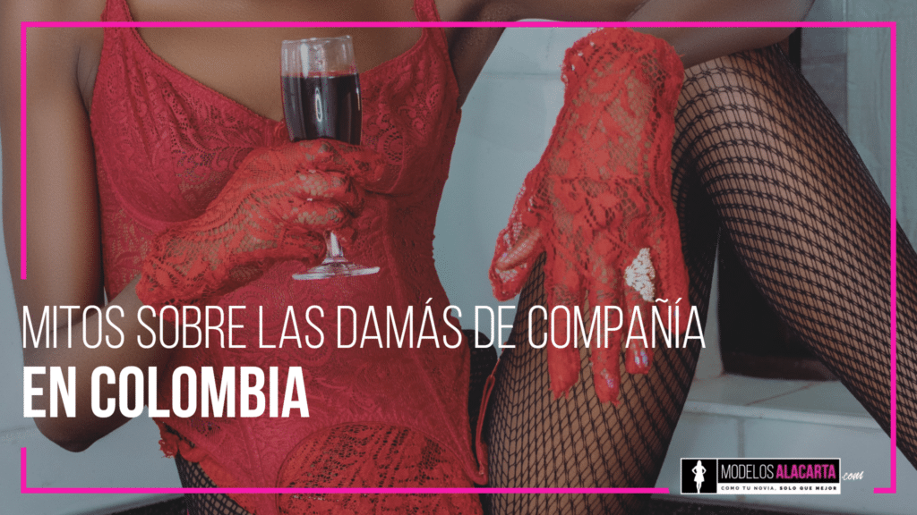 damas de compañía en Colombia