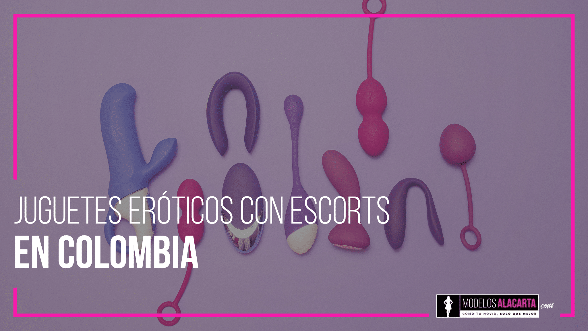 Juguetes eróticos con escorts en Colombia